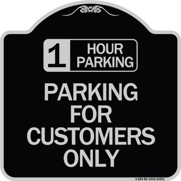1 Hour Parking Parking for Customers Heavy-Gauge Aluminum Sign, 18" x 18", BS-1818-24651